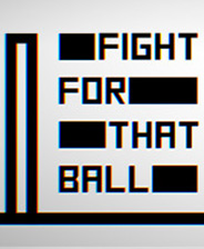 Fight for that Ball单机游戏