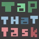 Tap that task